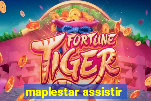 maplestar assistir